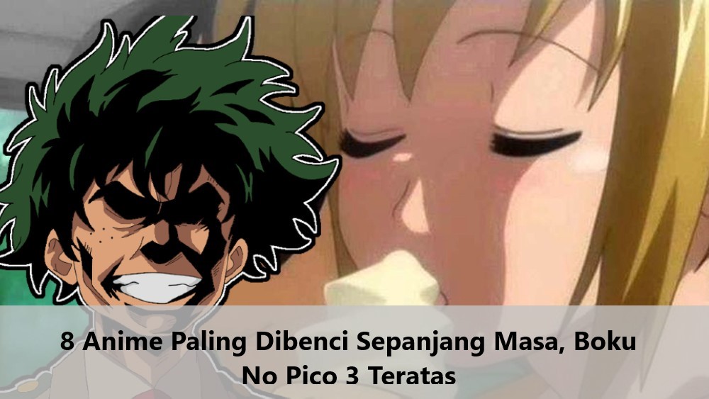 8 Anime Paling Dibenci Sepanjang Masa, Boku No Pico 3 Teratas