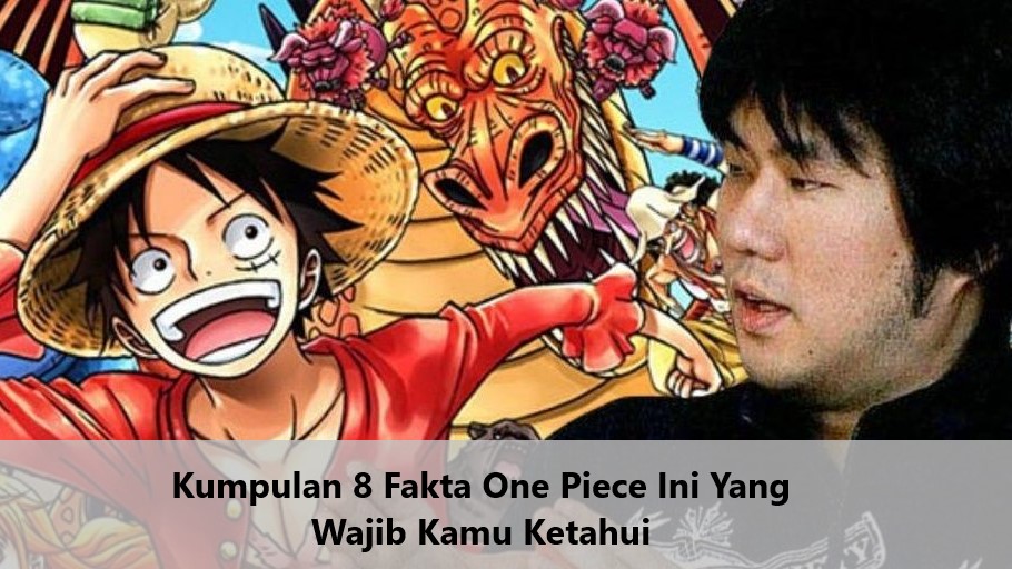 Kumpulan 8 Fakta One Piece Ini Yang Wajib Kamu Ketahuis