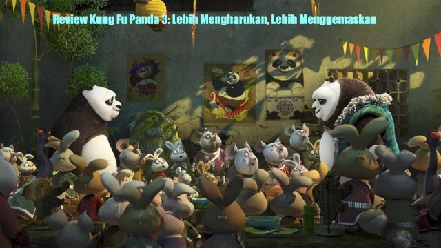 Review Kung Fu Panda 3: Lebih Mengharukan, Lebih Menggemaskan